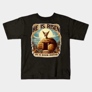 He is Risen - He is Risen Indeed! Kids T-Shirt